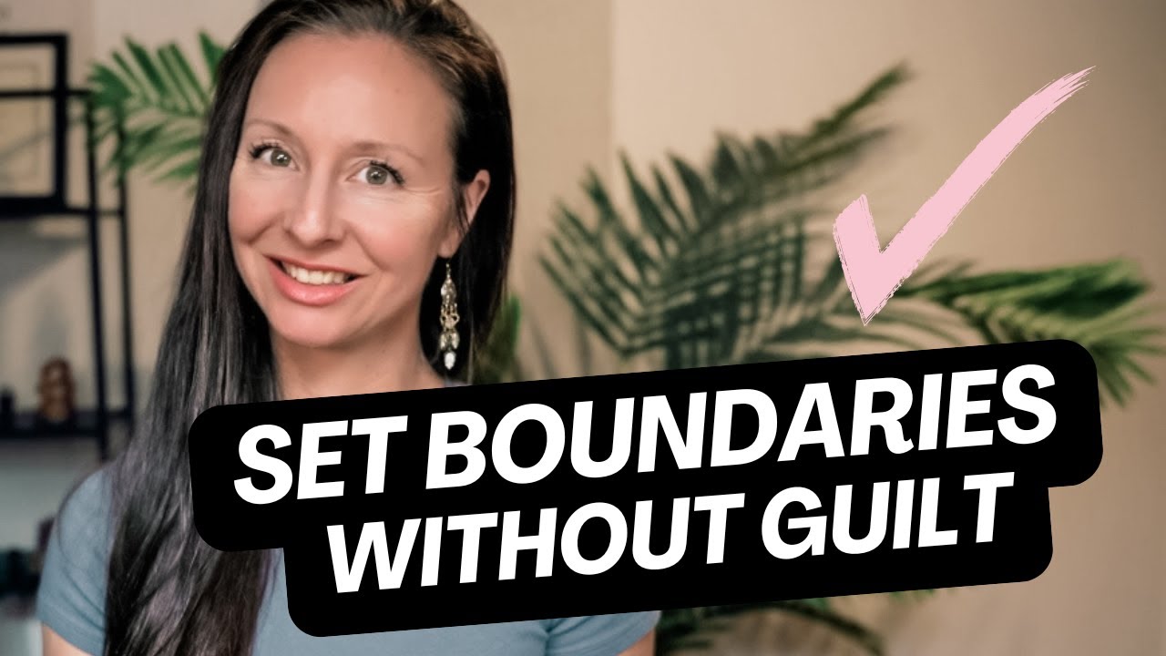 How To Set Boundaries in Love Without Feeling Guilty