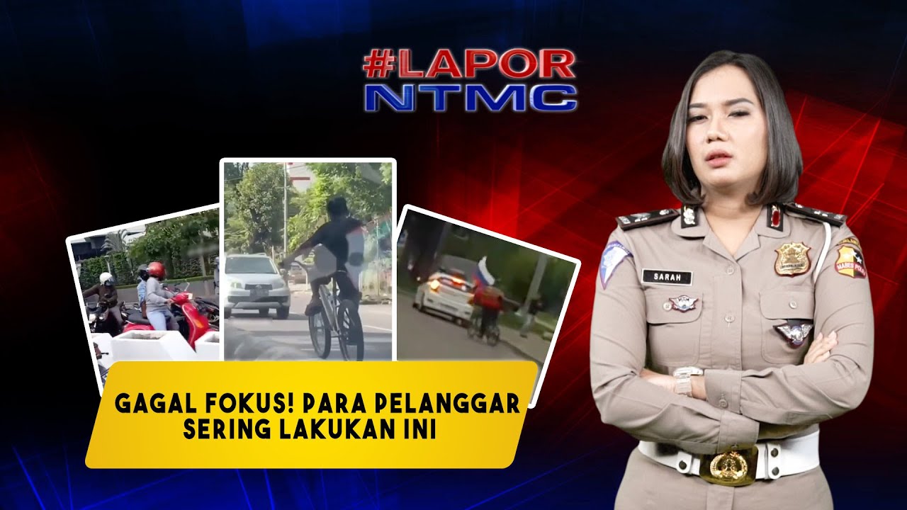 LAPOR NTMC #8- GAGAL FOKUS! PARA PELANGGAR SERING LAKUKAN INI | NTMC CHANNEL