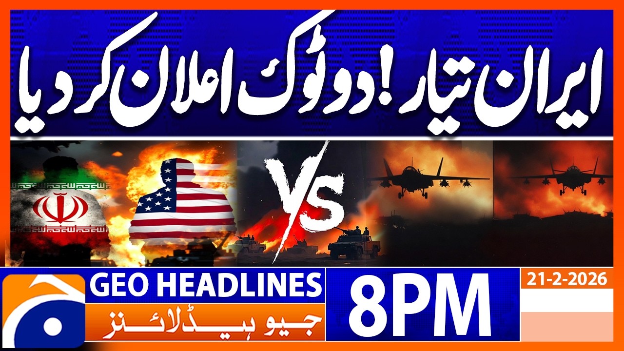 Iran Ready for Diplomacy and War | US-Iran Tensions | Headlines Geo News 8 PM (21st Feb 2026)