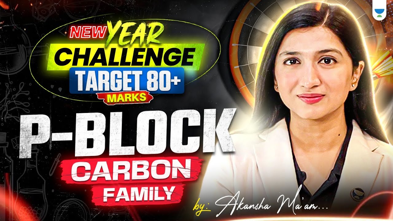 P Block Carbon Family  | New Year Challenge Target 80+ Marks | NEET 2025 Chemistry | Akansha Karnwal