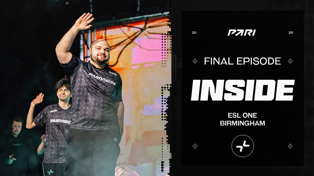 PARIVISION INSIDE | ESL One Birmingham 2026 &mdash;  FINAL EPISODE  [ENG SUB]