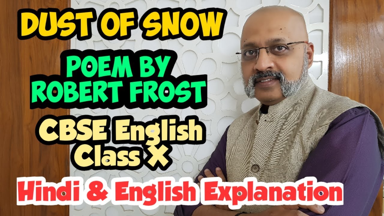 Dust of Snow Class 10 Poem explanation, word meanings, literary devices | CBSE NCERT | Robert Frost