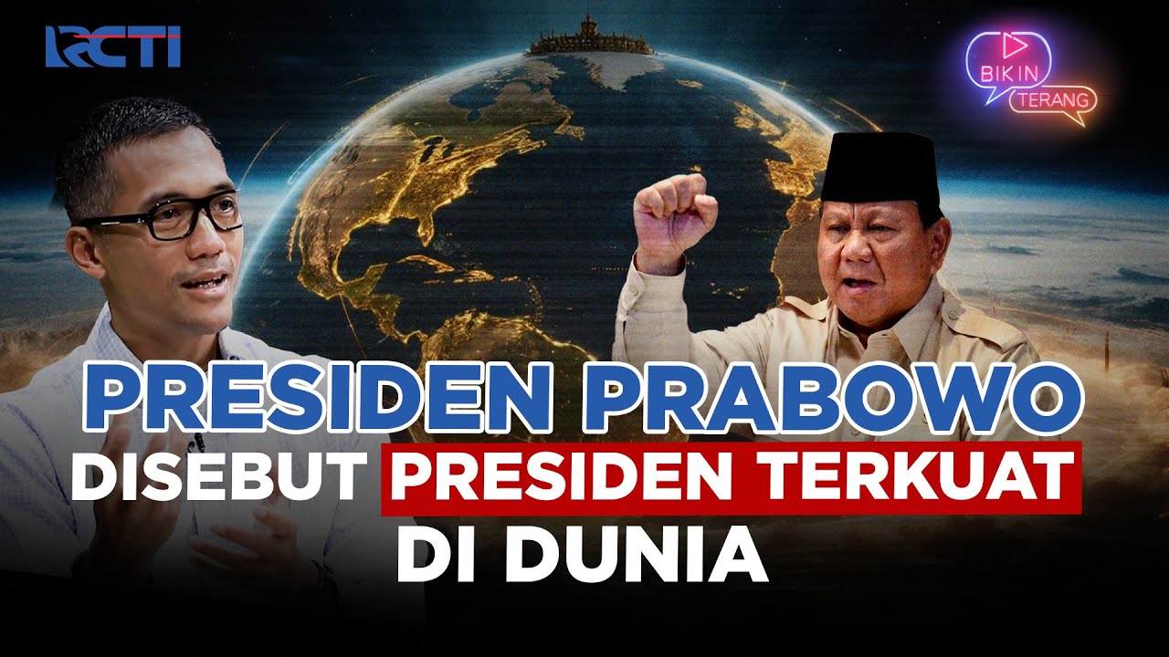 Prabowo Subianto Disebut sebagai Presiden Terkuat di Dunia, ini Alasannya | Bikin Terang