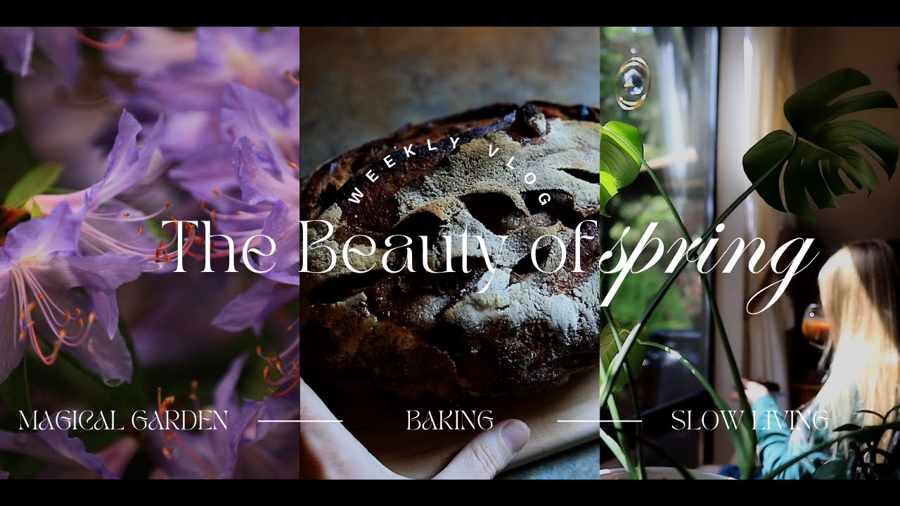 Calming Slow Living | Magical PNW Garden | Homemade Bread | The Beauty of Spring | silent vlog