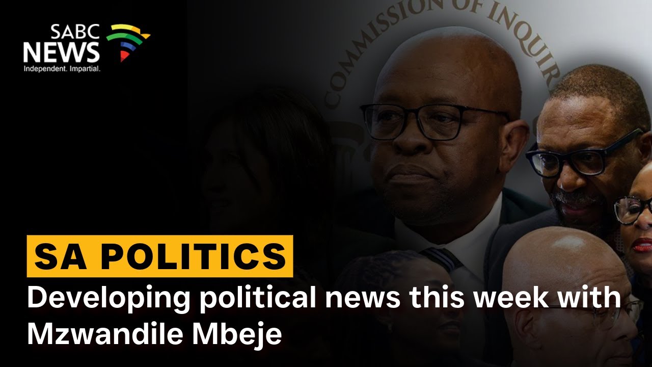 Developing political news this week with Mzwandile Mbeje