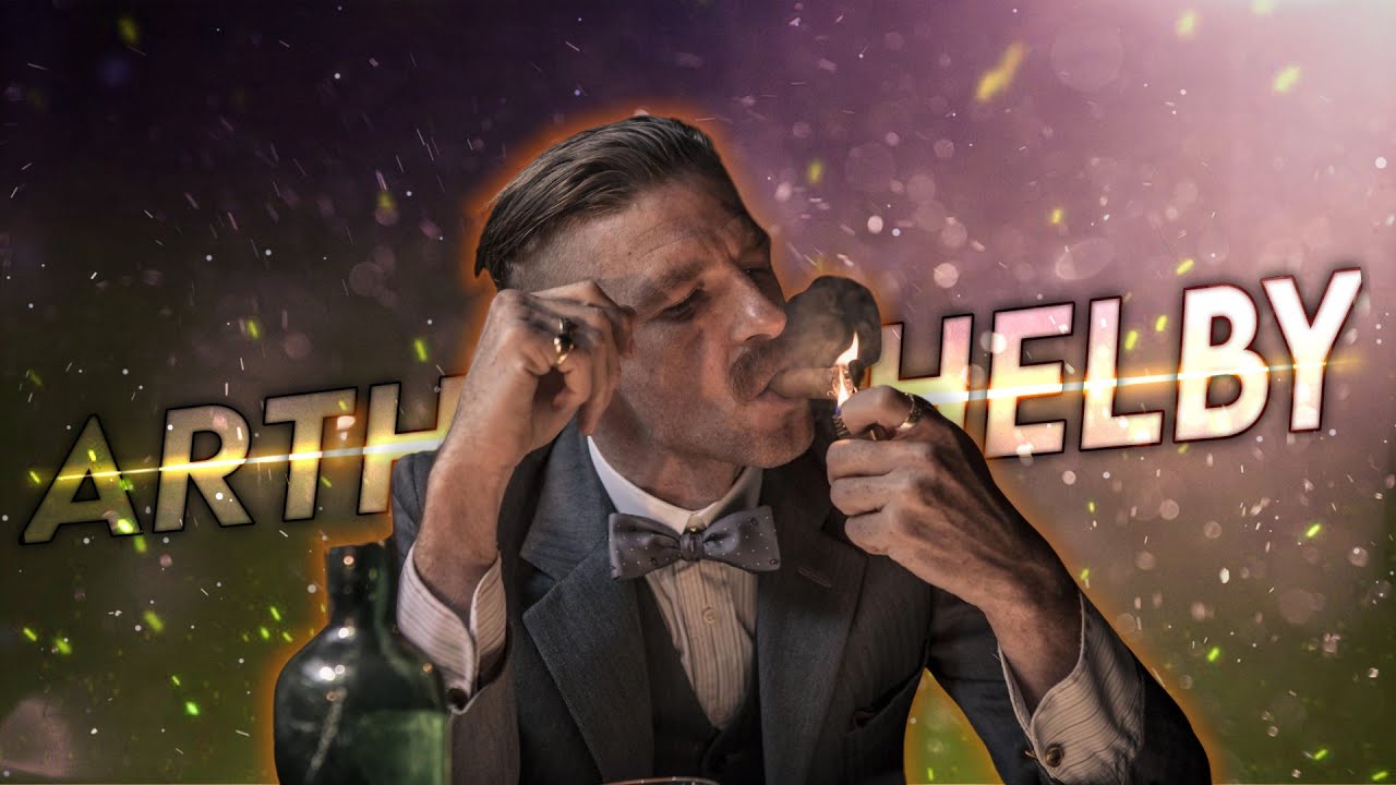 PEAKY BLINDERS EDIT | ARTHUR SHELBY