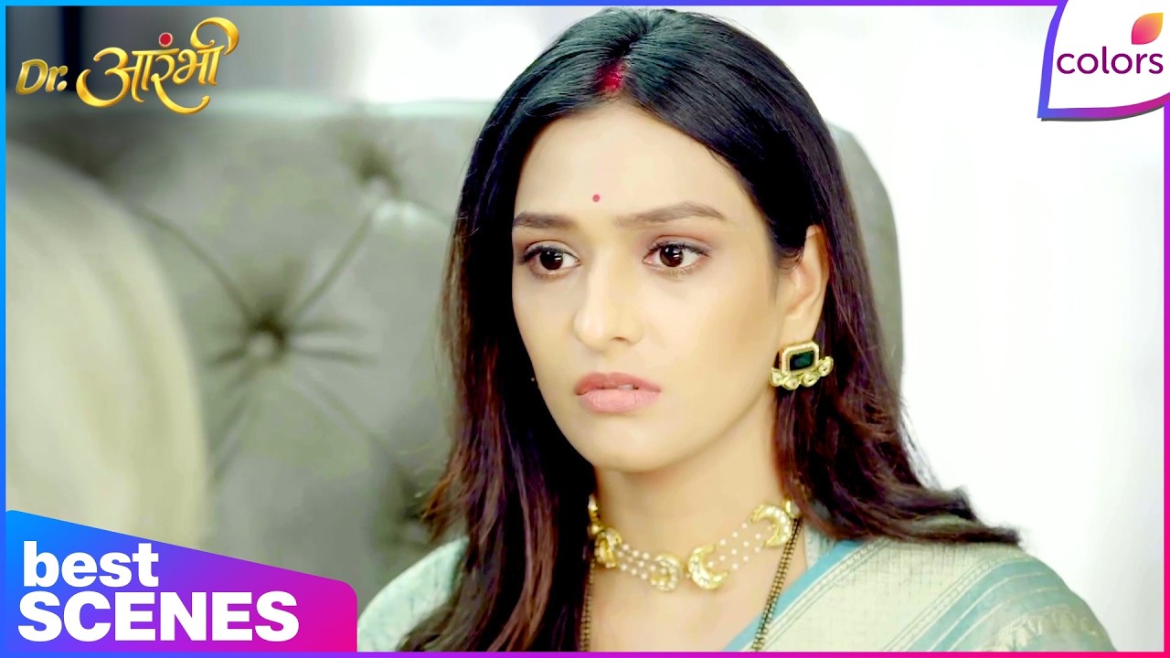 Dr. Aarambhi  | Ep. 38 | Aarambhi’s Suspicion Deepens | Best Moments | Colors TV