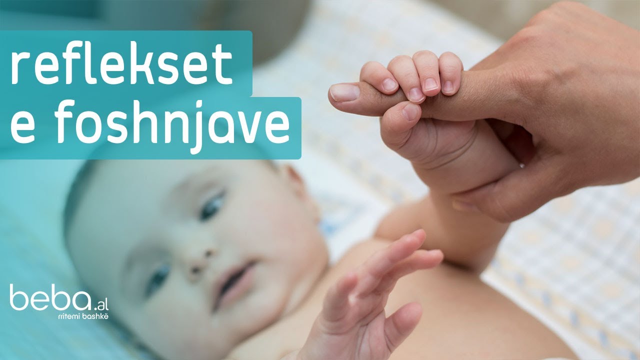 Reflekset dhe pozicionet e foshnjave - Pediatre Alketa Hoxha