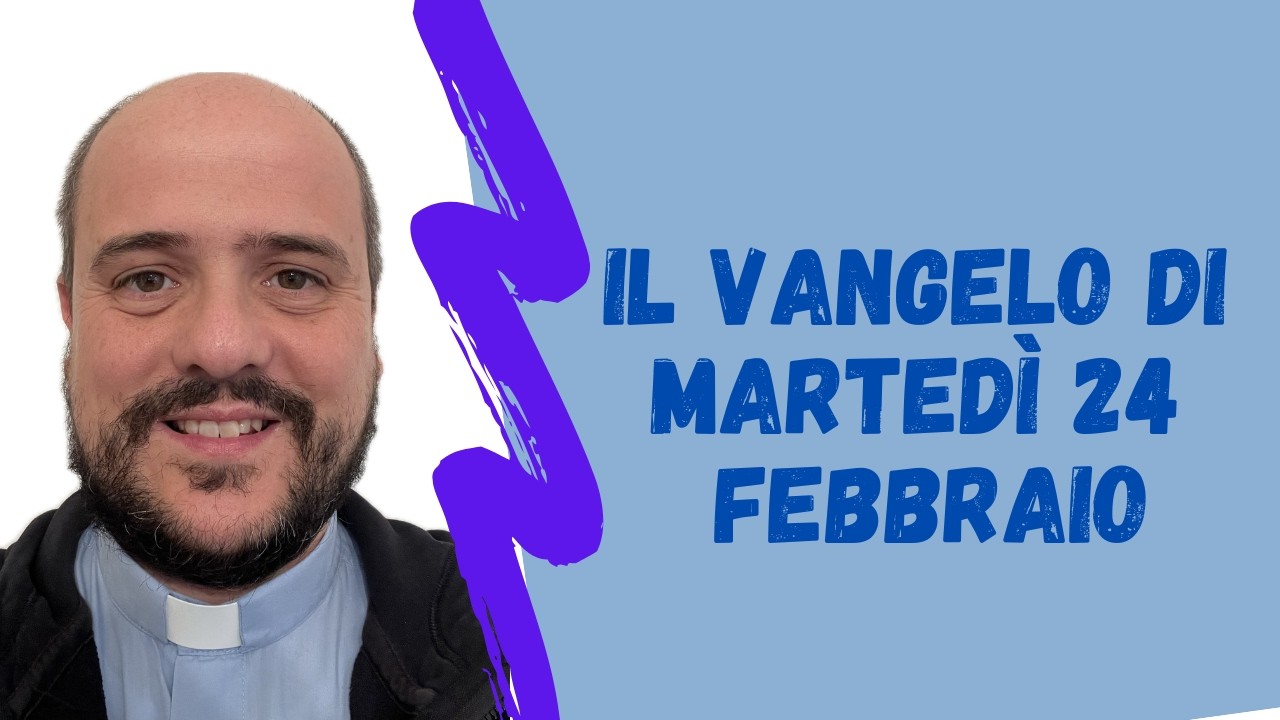 Il VANGELO di martedì 24 febbraio - Mt 6,7-15: Voi dunque pregate così