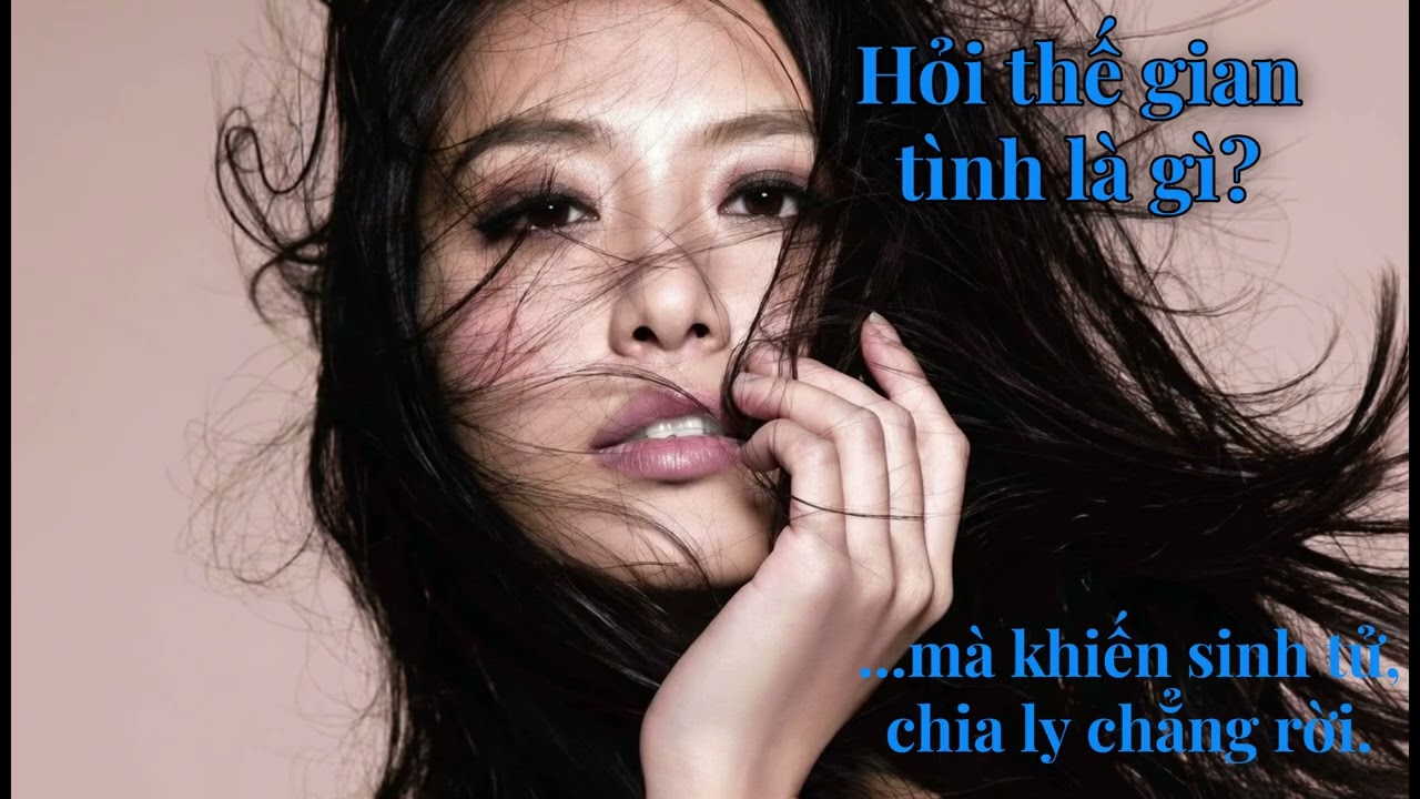 Hỏi Thế Gian...Tình Là Gì