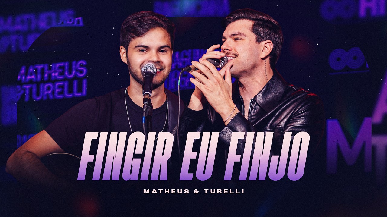 Matheus e Turelli - Fingir eu Finjo (Baguncinha Organizada) Ao Vivo