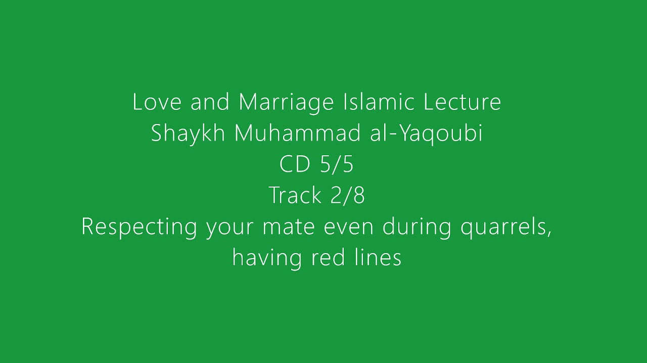 Love and Marriage - Shaykh Muhammad al-Yaqoubi (5/5)