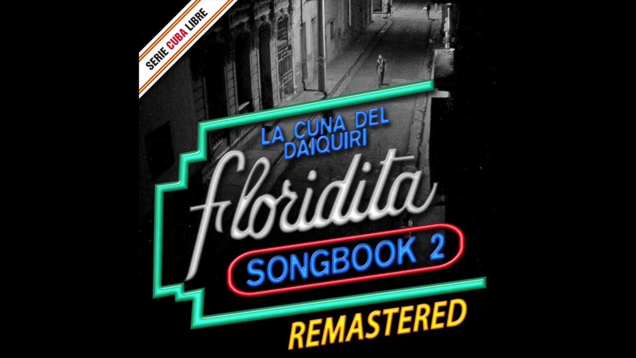 5. As&iacute; es la Vida - Tr&iacute;o Oriental - Serie Cuba Libre: El Floridita Songbook 2 (Remastered)