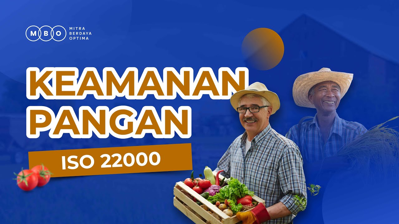 ISO 22000: Panduan Lengkap untuk Meningkatkan Keamanan Pangan di Perusahaan Anda
