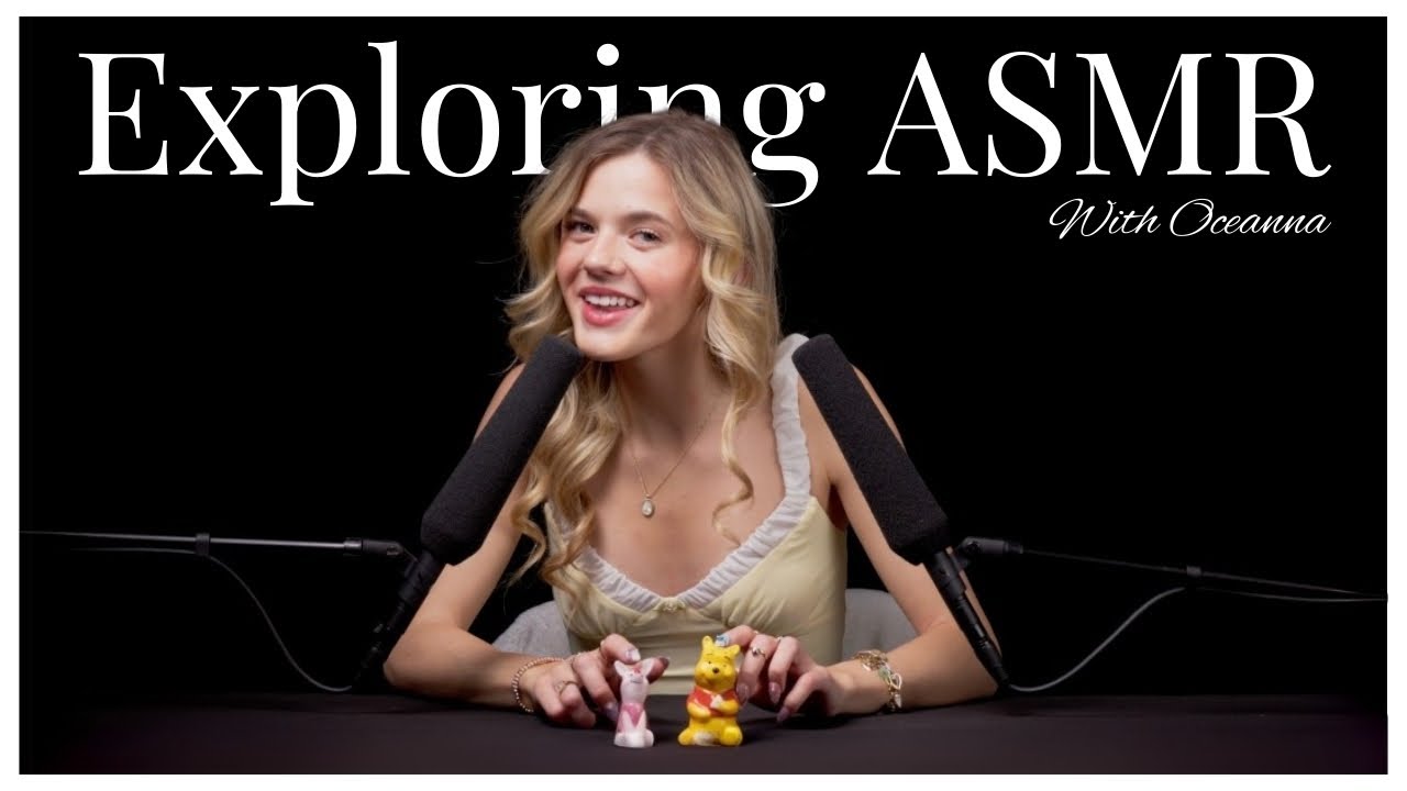 Exploring #ASMR With Oceanna ♡