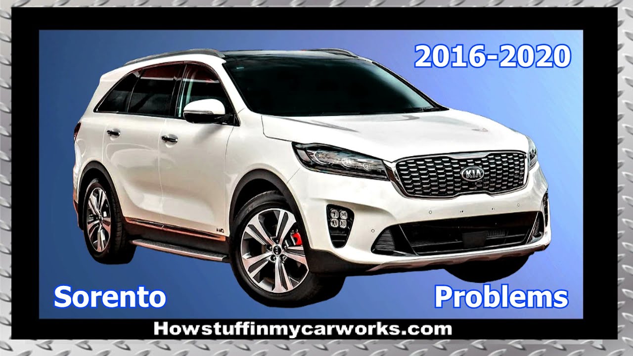 Kia Sorento 3rd Gen 2016 to 2020 common problems, issues, recalls, defects and complaints