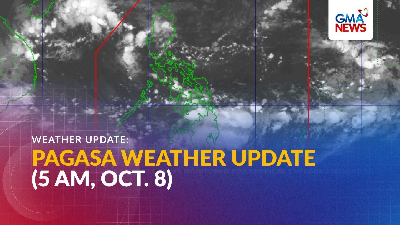 PAGASA weather update as of 5 AM (Oct. 8, 2026) | GMA News