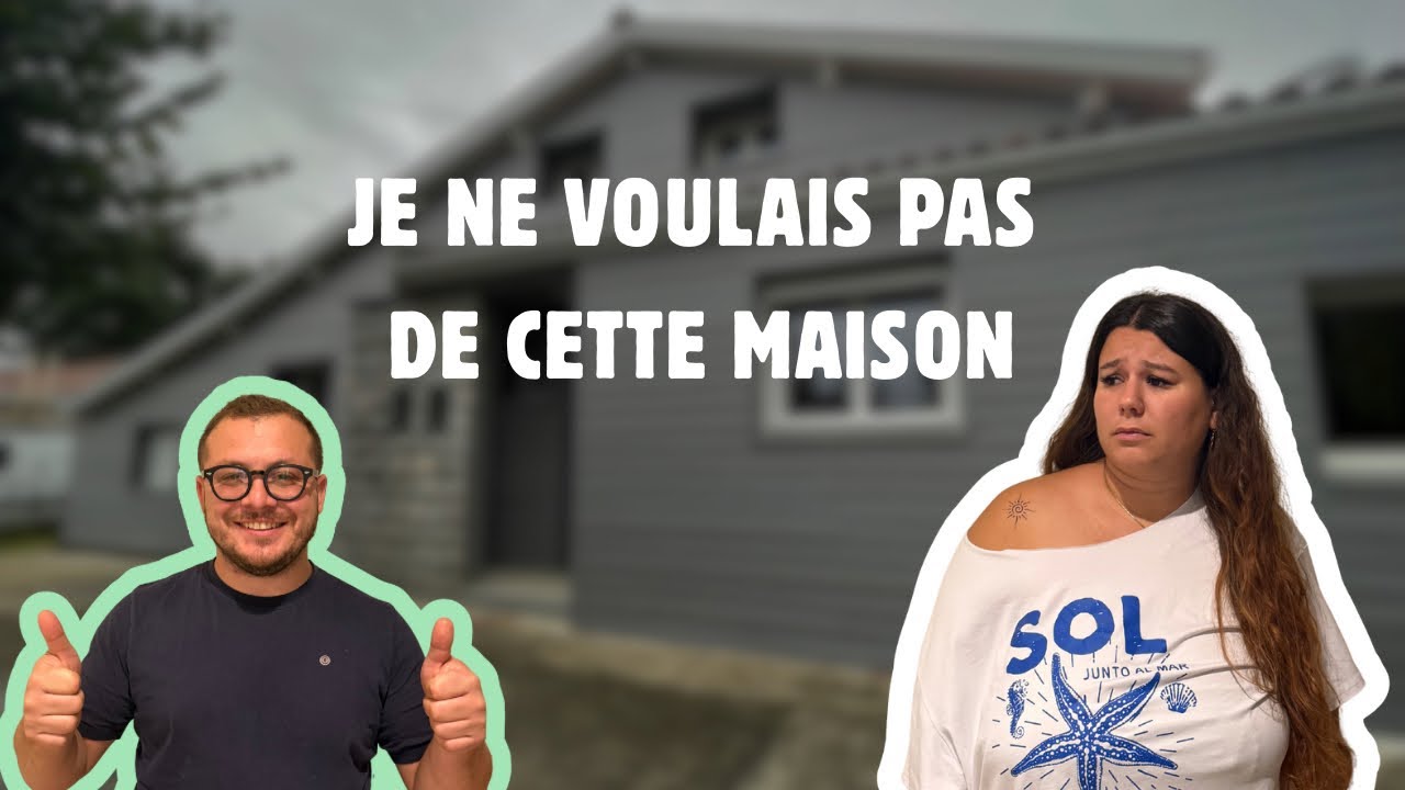 L’histoire derrière l’achat de notre maison : je ne voulais pas de cette maison 