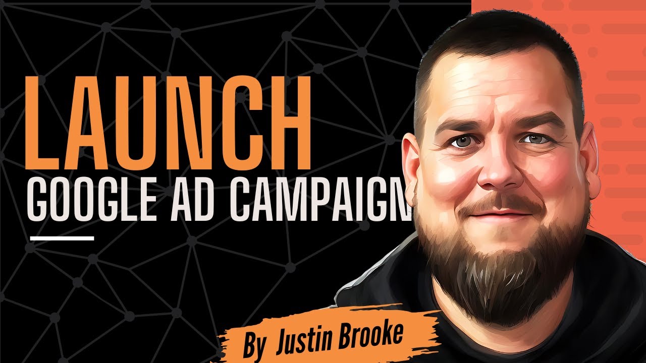 How to Launch a Google Ad Campaign | Step by Step