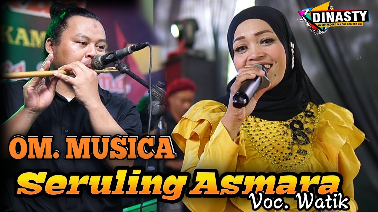 suara mirip penyanyii asli nya SERULING ASMARA om. MUSICA voc. WATIK