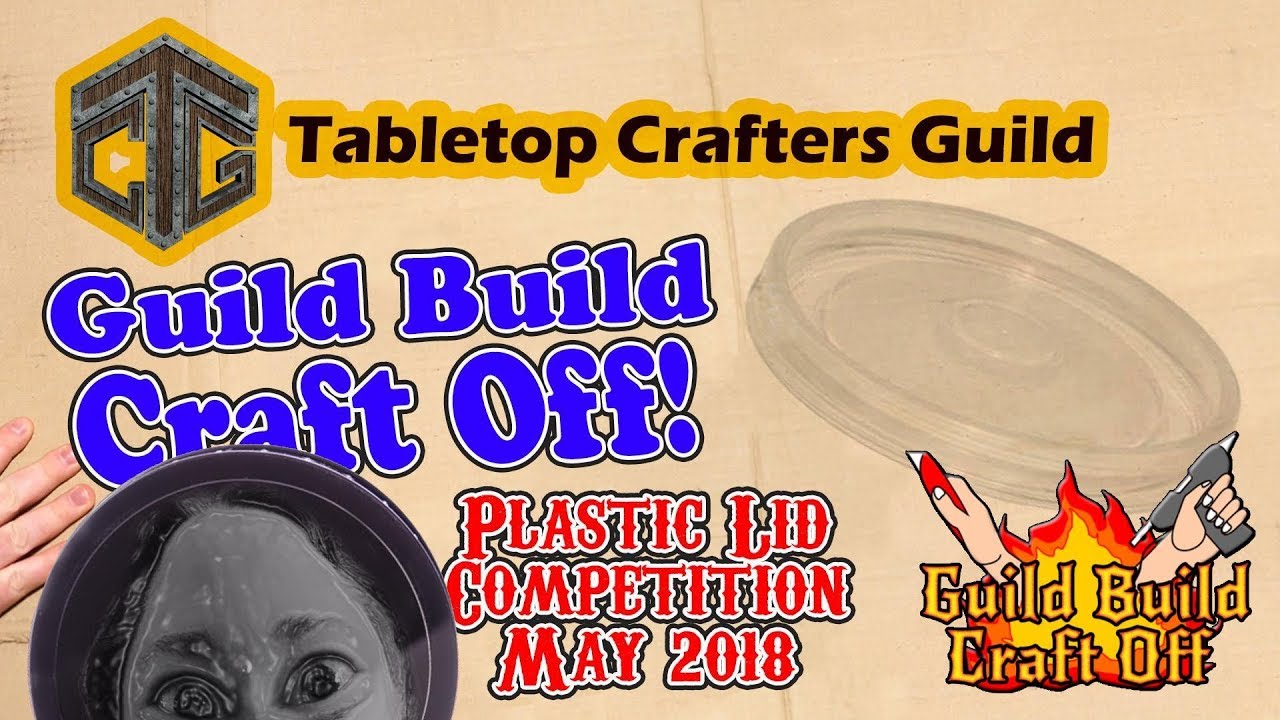 Tabletop Crafters Guild Build May 2018 Entries and Finalists
