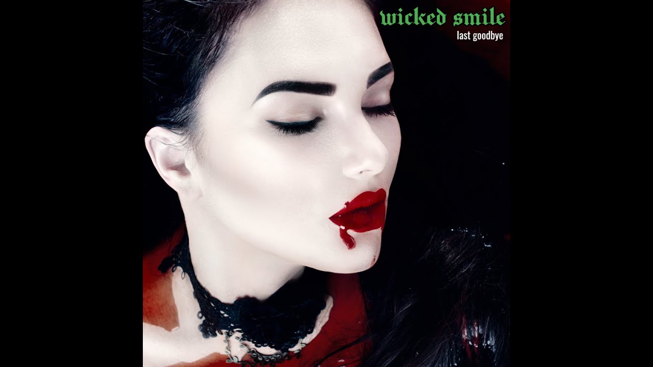 Wicked Smile - Last Goodbye