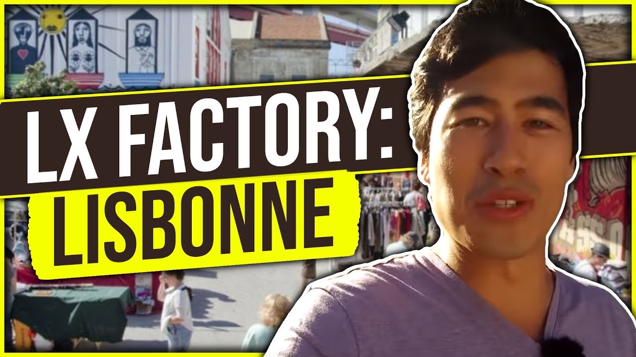 LX Factory Lisbonne: un quartier à visiter absolument !