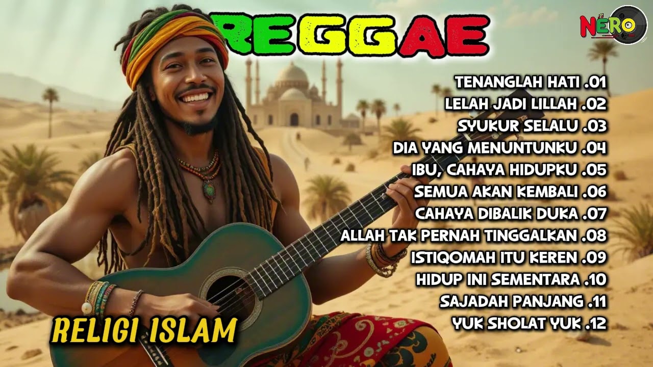 LELAH JADI LILLAH - KUMPULAN LAGU REGGAE RELIGI ISLAM TERBARU 2025 | COCOK UNTUK TEMAN SANTAI