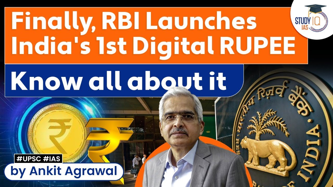 RBI's Digital Rupee: RBI launches first pilot project for digital rupee | UPSC | StudyIQ IAS