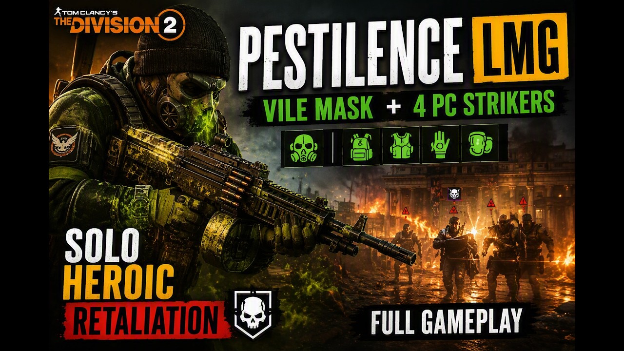 The Division 2 | Pestilence + Vile Mask + Strikers (FULL SOLO HEROIC RETALIATION)