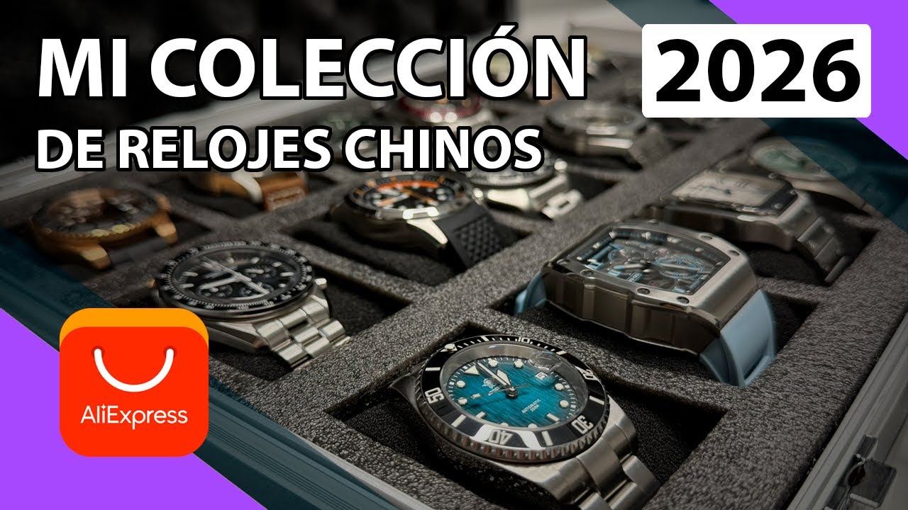 Mi colección de relojes de Aliexpress 2026