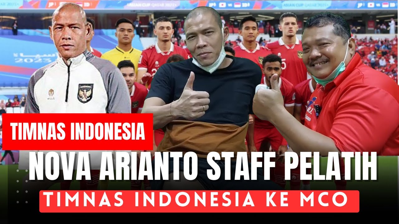 NOVA ARIANTO STAFF PELATIH TIMNAS INDONESIA KE MCO PADA 2021