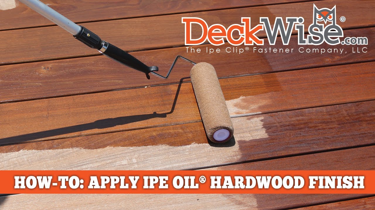 DeckWise&reg; How-To: Ipe Oil&reg; Hardwood Finish Application