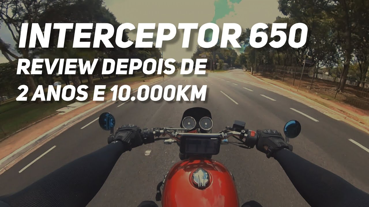 INTERCEPTOR 650 APÓS 2 ANOS E 10.000KM - AINDA VALE A PENA?