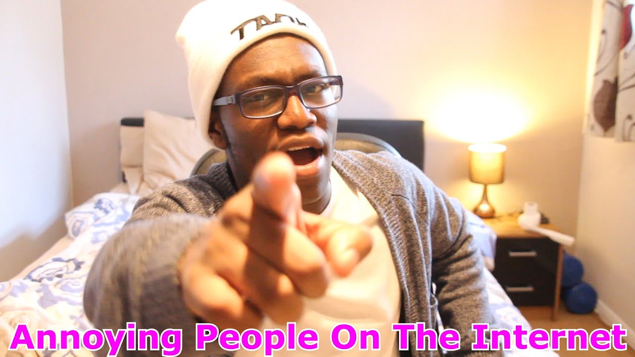 Annoying People On The Internet