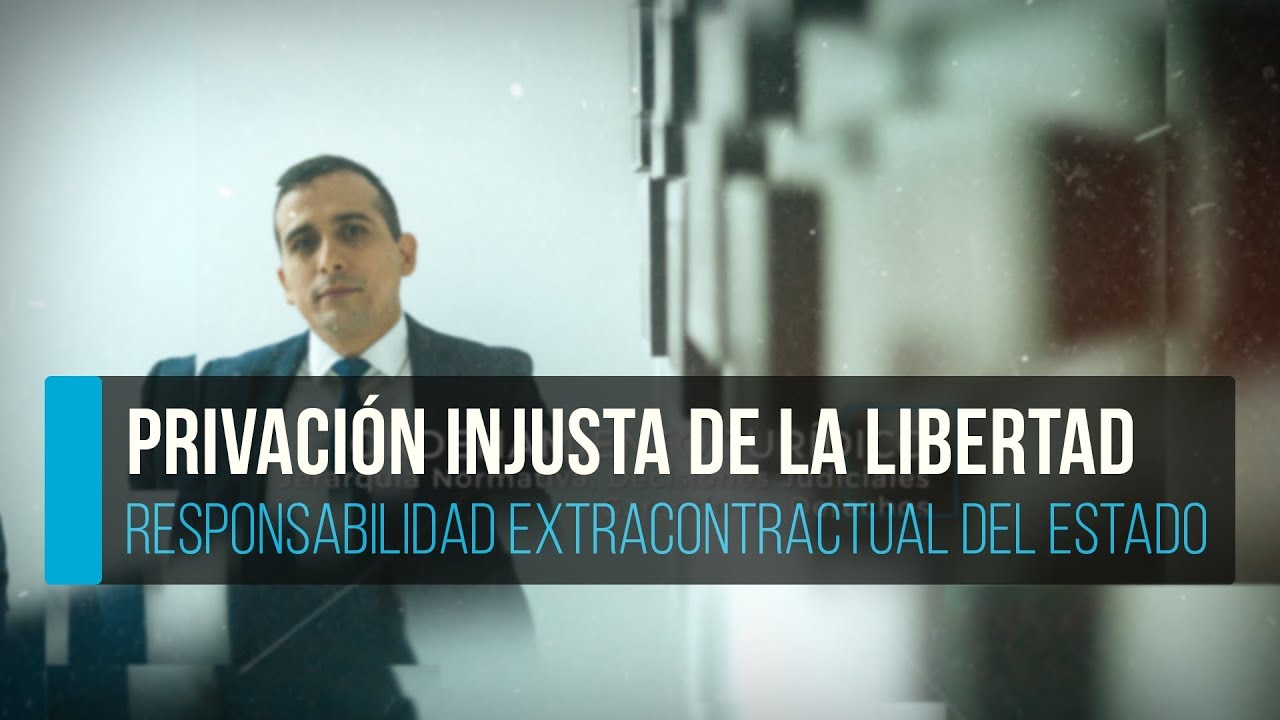 Privación Injusta de la Libertad