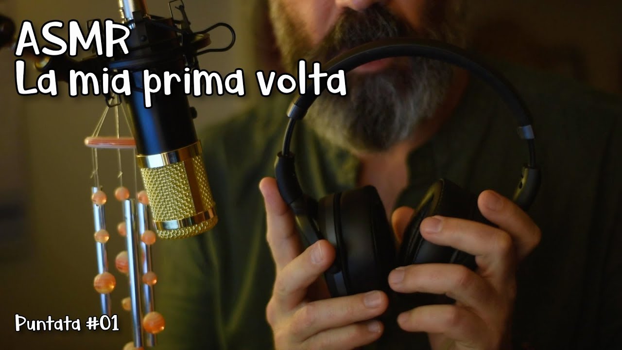 ASMR italia maschile - La mia prima volta