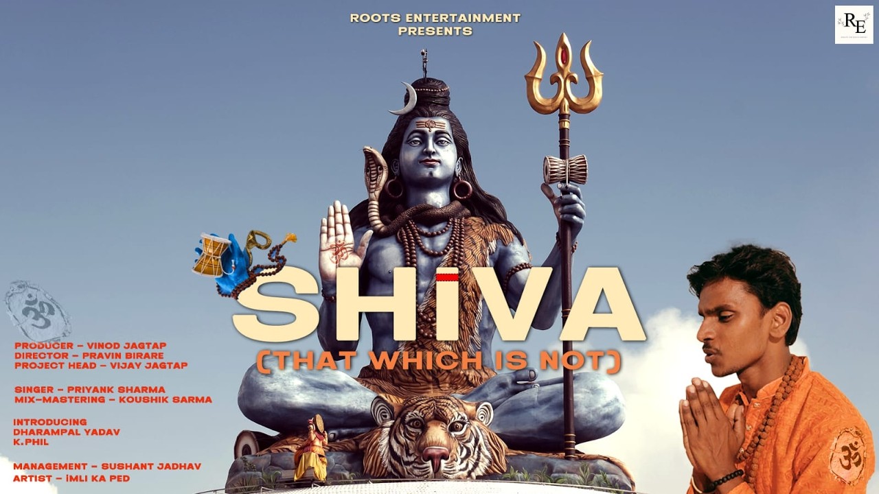 Shiva (That Which is Not) | Official Music Video | Priyank Sharma |Roots Entertainment#newsong#shiv 