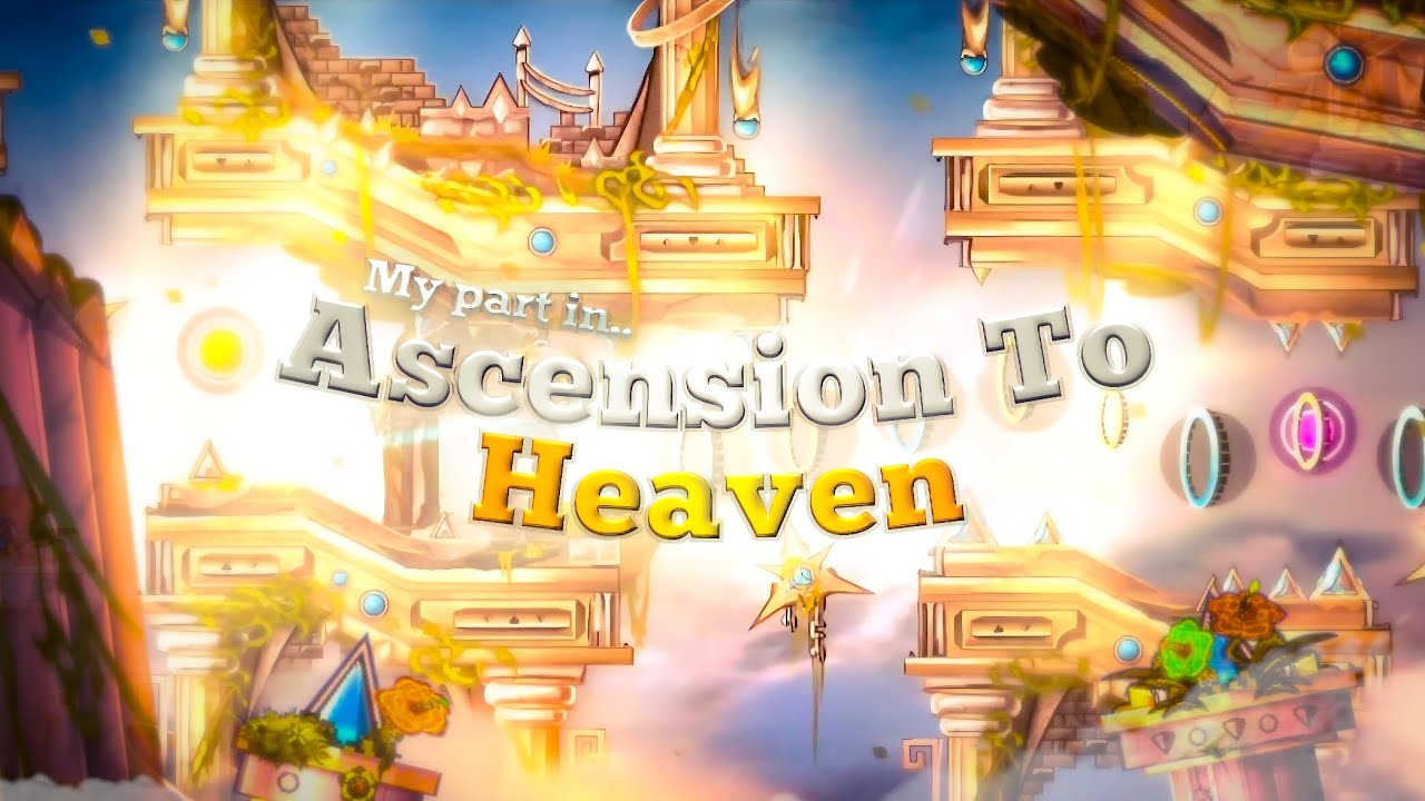 [4K] MY PART IN ASCENSION TO HEAVEN! HOSTED BY @Blueskii ! | GD 2.208