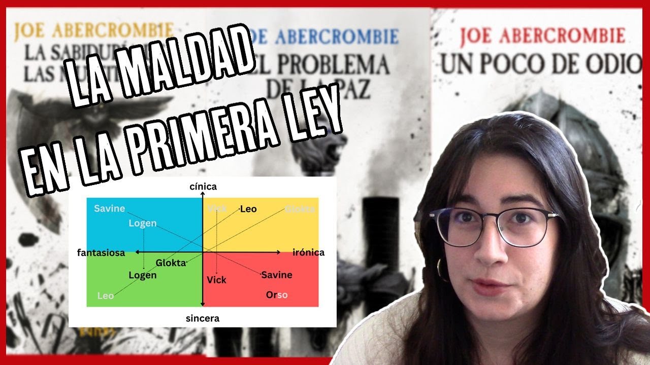 La Primera Ley: la historia justifica los medios (o cuatro maneras de narrar la maldad)