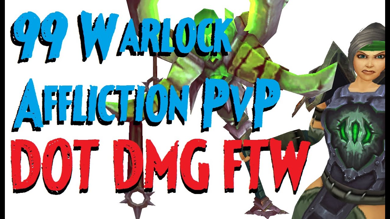 Dommedag - Level 99 Affliction Warlock Twink PvP - WoW WoD Patch 6.2.0