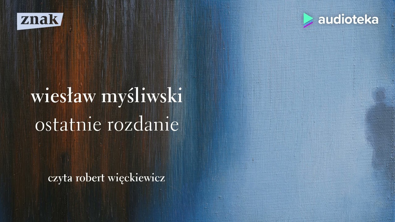 Ostatnie rozdanie - audiobook | Wiesław Myśliwski (czyta: Robert Więckiewicz)