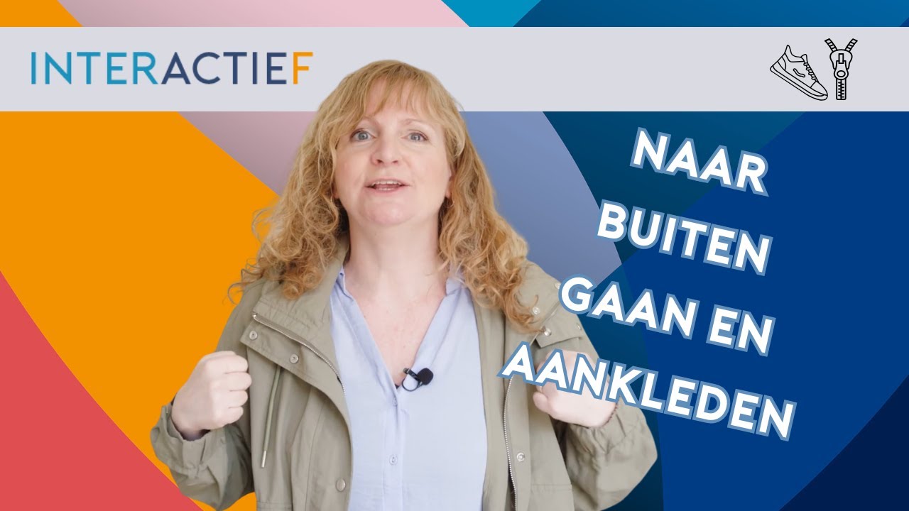 Naar buiten gaan en aankleden