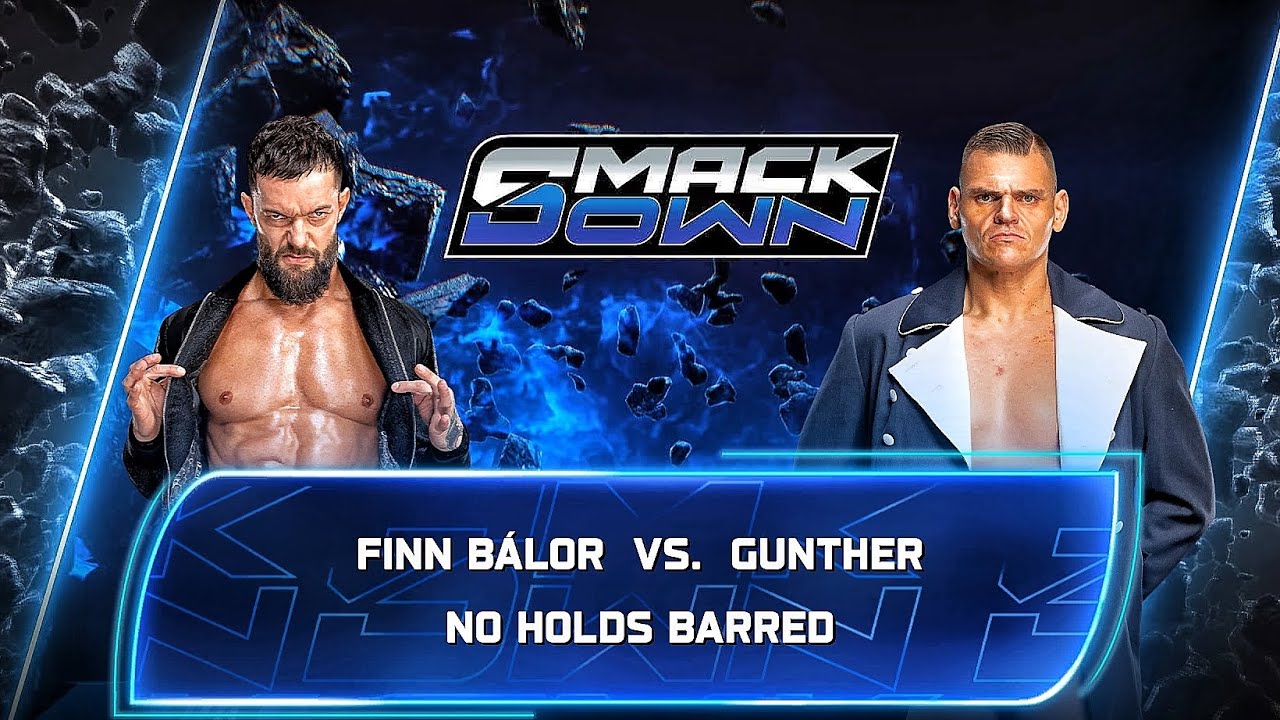 Finn Balor Vs Gunther - No Holds Barred Match At WWE Smackdown