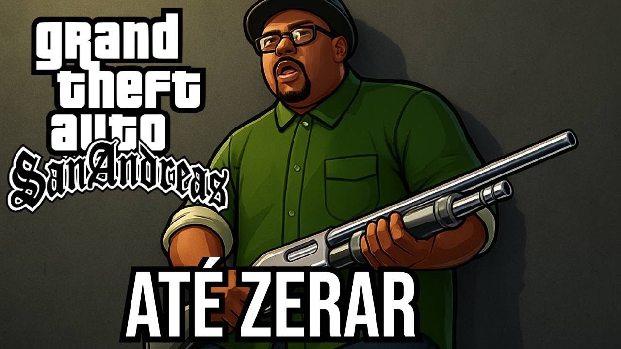 GTA SAN ANDREAS ATÉ ZERAR