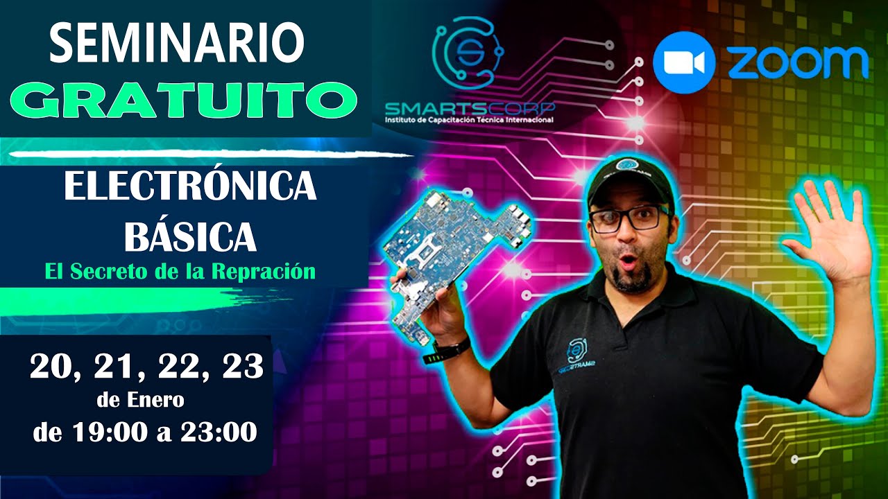 SEMINARIO GRATUITO ONLINE EN VIVO DE ELECTRÓNICA BÁSICA. CLASE 3 DE 4
