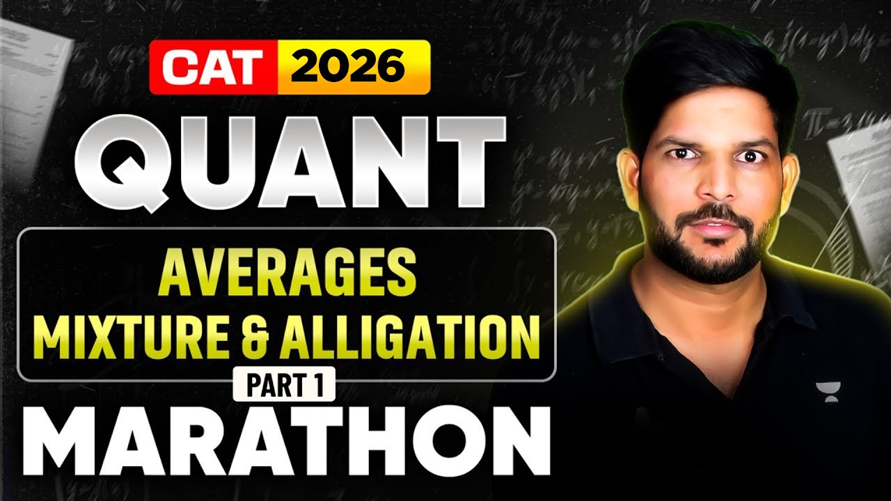 QUANT Marathon for CAT 2026 | Complete Averages, Mixture and Alligation in One Shot!