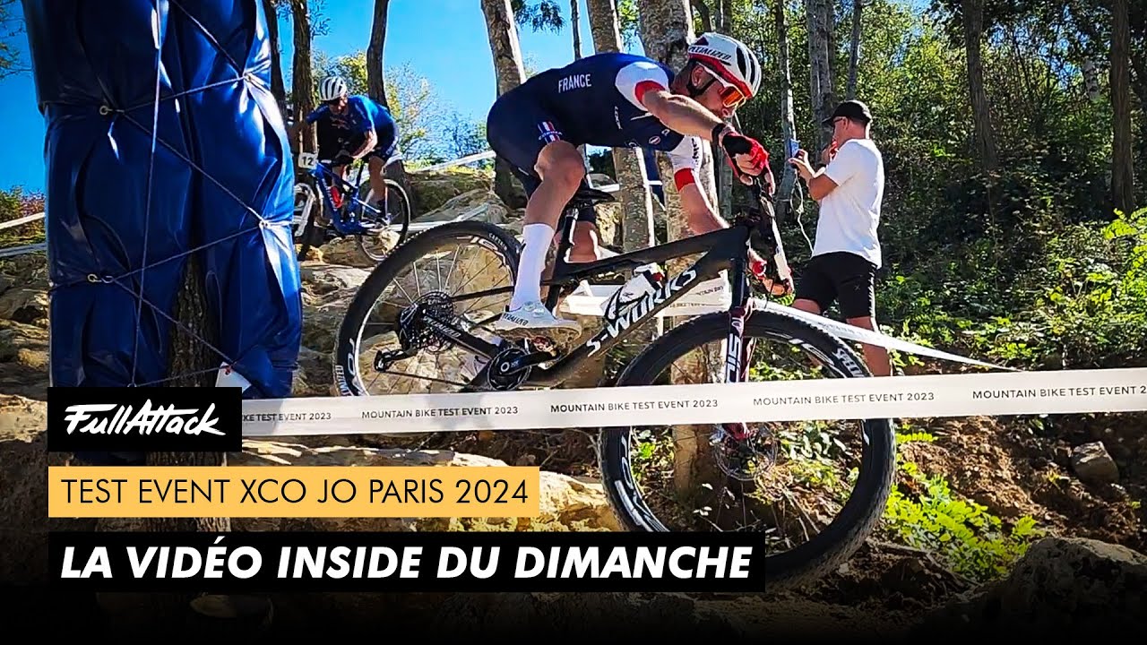 Test Event XCO JO Paris 2024 - La vidéo des courses de dimanche