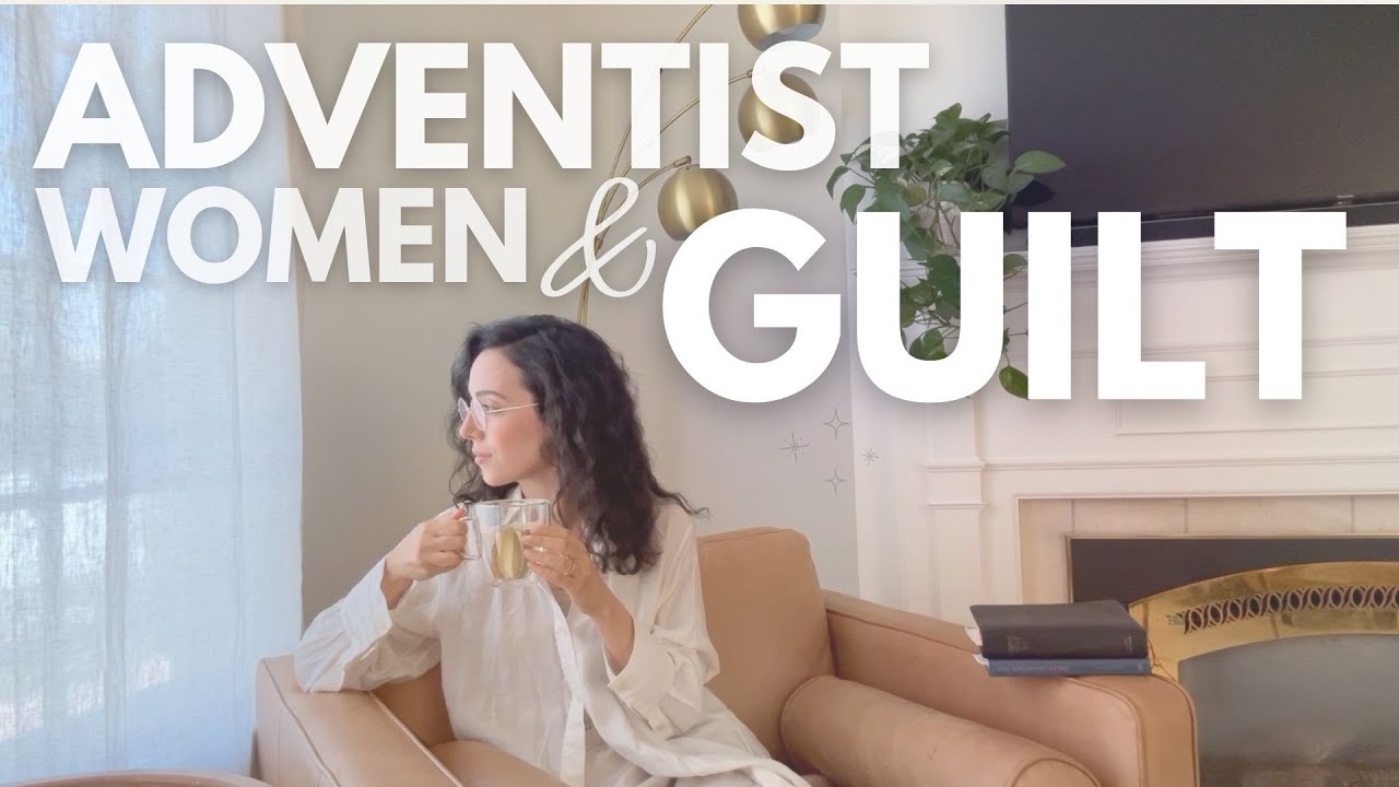 Adventist Women & Guilt: Three Hidden Struggles We Need To Talk About | Dr. Fay Kazzi
