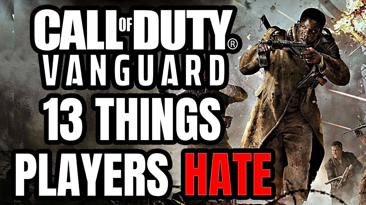 Call of Duty Vanguard &ndash; 13 Things Players Hate About It